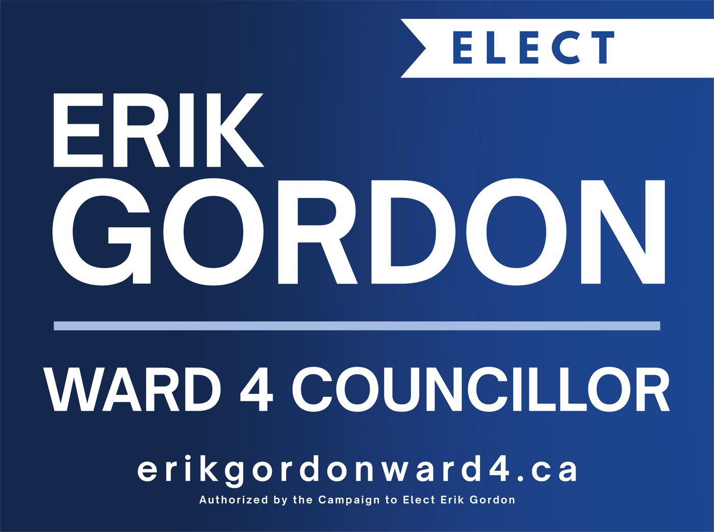 Erik Gordon for Ward 4 Councillor campaign lawn sign